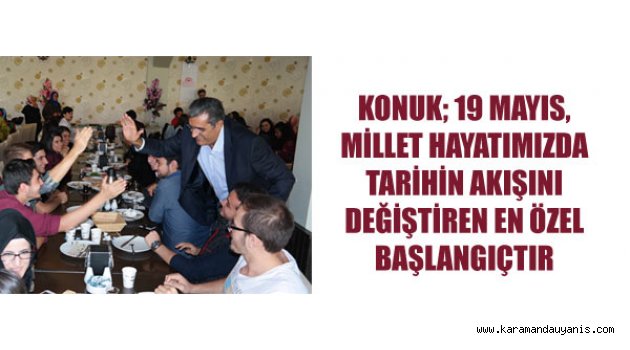 KONUK'DAN 19 MAYIS MESAJI
