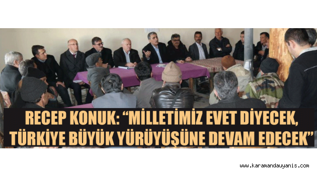 KONUK'DAN REFERANDUM ÇALIŞMALARI