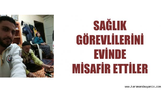 Köylüler evinde misafir etti