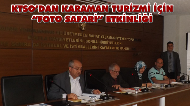 KTSO’DAN KARAMAN TURİZMİ İÇİN “FOTO SAFARİ” ETKİNLİĞİ