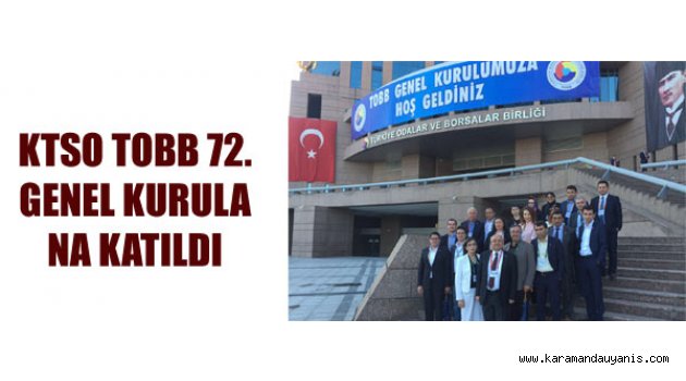 KTSO TOBB 72. GENEL KURULUNA KATILDI