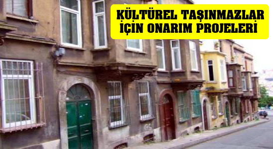 Kültürel Taşınmazlar İçin Onarım Projeleri