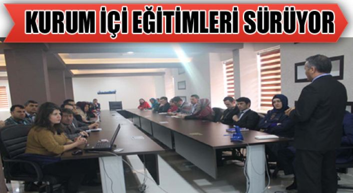 Kurum İçi Eğitimleri Sürüyor