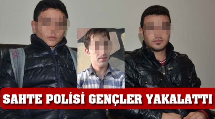 Liseli Gençler’den Kimlik İsteyen Polis Sahte Çıktı