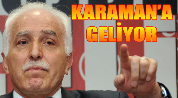 M. Kamalak Karaman’a Geliyor