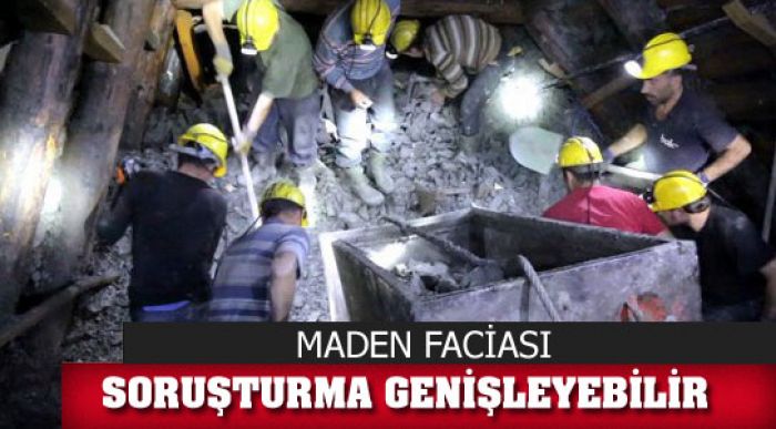 Maden Faciası Soruşturması Genişletilebilir