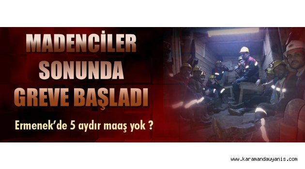MADENCİLER ZORDA..