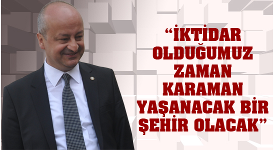 M.c. Kağnıcı; “iktidar Olduğumuz Zaman Karaman Yaşanacak Bir Şehir Olacak”