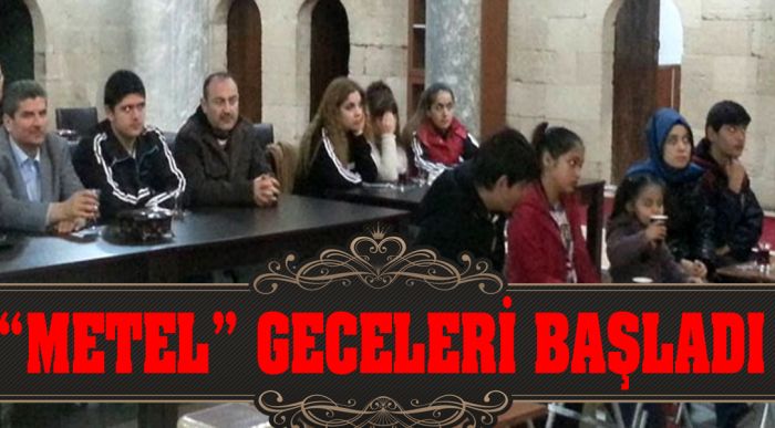“metel” Geceleri Başladı