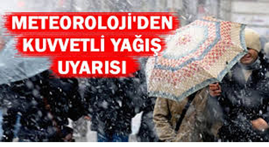 Meteoroloji’den Kuvvetli Yağış Uyarısı