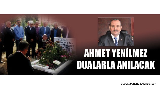 MEZARI BAŞINDA ANILACAK