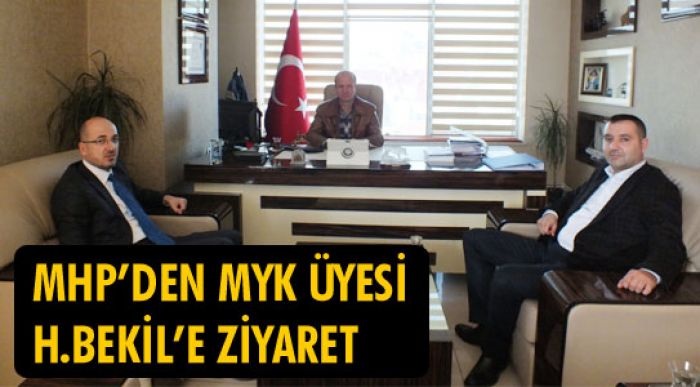 Mhp’den Myk Üyesi H.bekil’e Ziyaret