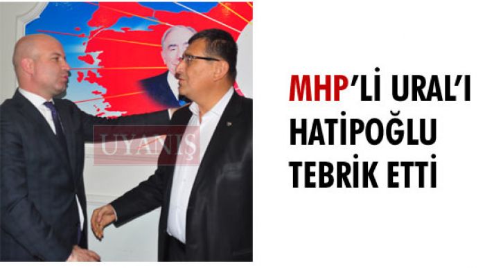 Mhp’li Ural’ı Hatipoğlu Tebrik Etti