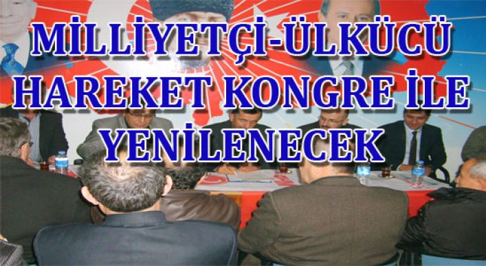 Milliyetçi-ülkücü Hareket Kongre İle Yenilenecek