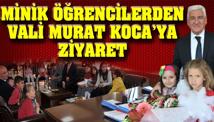 Minik Öğrencilerden Vali Murat Koca’ya Ziyaret