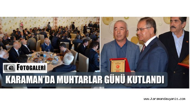MUHTARLAR DEVLETİN EN ÜST DÜZEYİNDE KABUL GÖRÜYOR