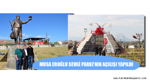 MUSA EROĞLU SEVGİ PARKI'NIN AÇILIŞI YAPILDI