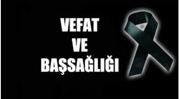 MUSTAFA ÇÖMLEKÇİ VEFAT ETTİ