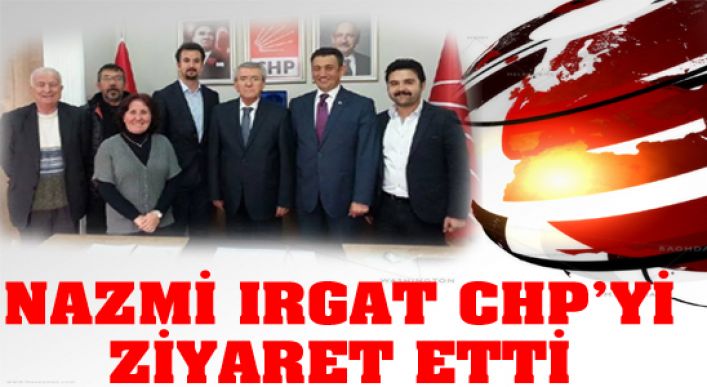 Nazmi Irgat Chp’yi Ziyaret Etti
