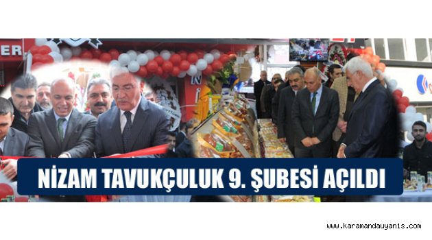 NİZAM TAVUKÇULUK 9. ŞUBESİ AÇILDI