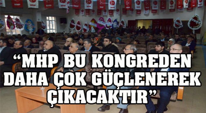 O. Yılmaz; “mhp Bu Kongreden Daha Çok Güçlenerek Çıkacaktır”