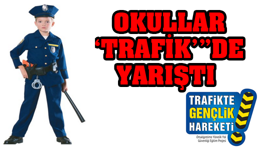 Okullar “trafik’”de Yarıştı