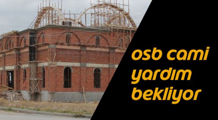 Osb Cami Yardım Bekliyor