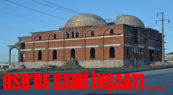 Osb’de Cami İnşaatı Yükseldi