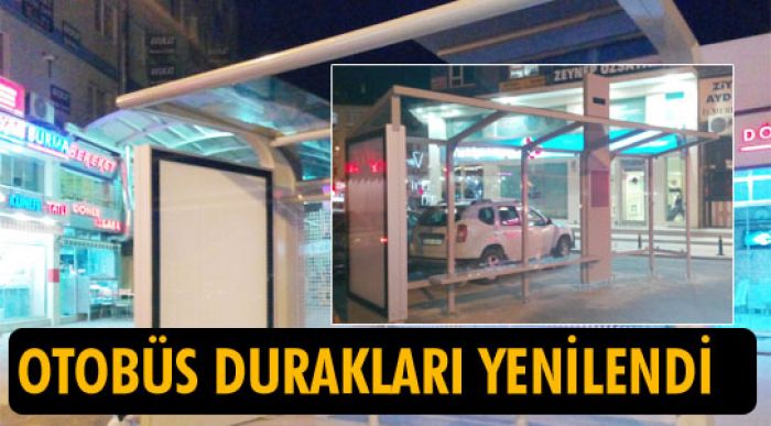 Otobüs Durakları Yenilendi