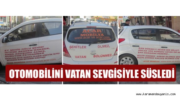 OTOMOBİLİNİ VATAN SEVGİSİYLE SÜSLEDİ