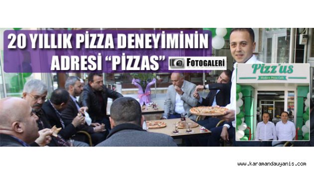 Pizzus Hizmete Açıldı