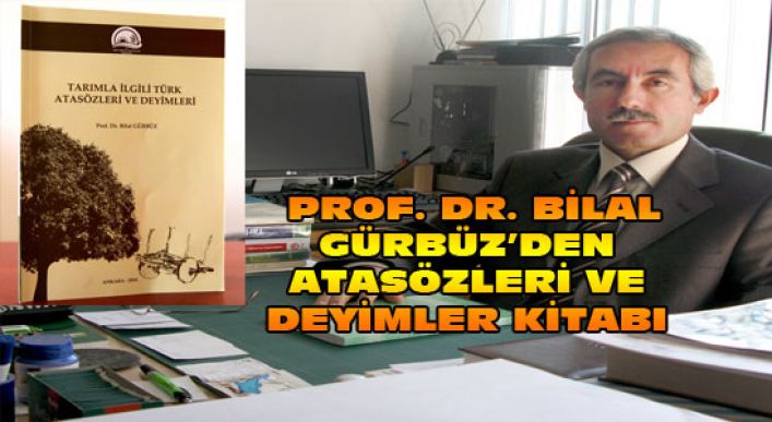 Prof. Dr. Bilal Gürbüz’den Atasözleri Ve Deyimler Kitabı