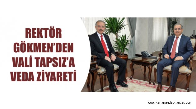REKTÖR'DEN VEDA ZİYARETLERİ