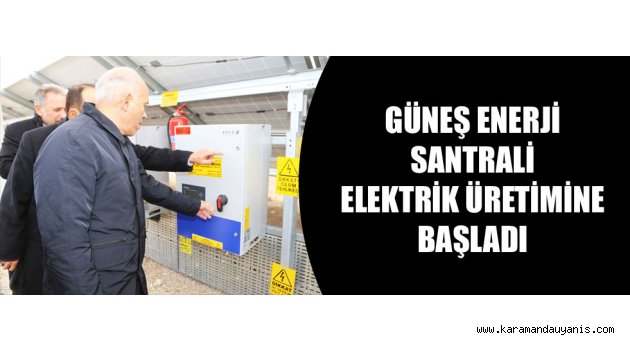 Santral günde 1 megawatt enerji üretiyor.