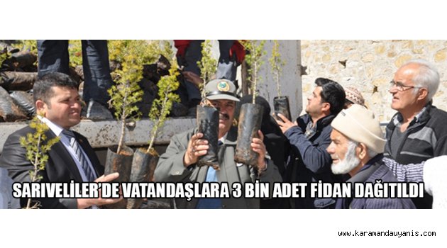 SARIVELİLER’DE VATANDAŞLARA 3 BİN ADET FİDAN DAĞITILDI