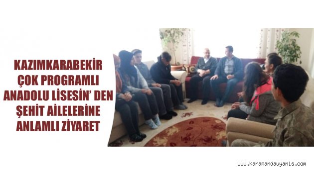 ŞEHİT AİLELERİNE ANLAMLI ZİYARET