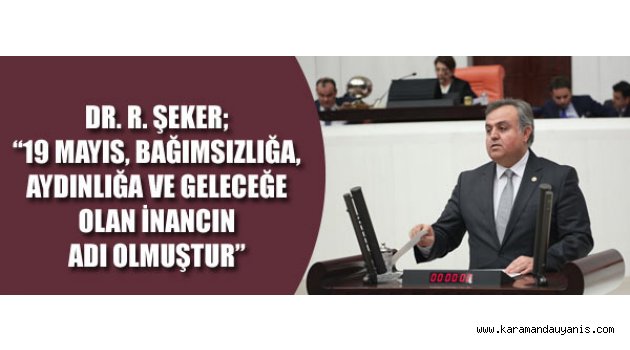 ŞEKER'DEN 19 MAYIS MESAJI