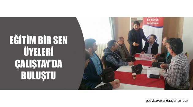 SENDİKADAN ÇALIŞTAY