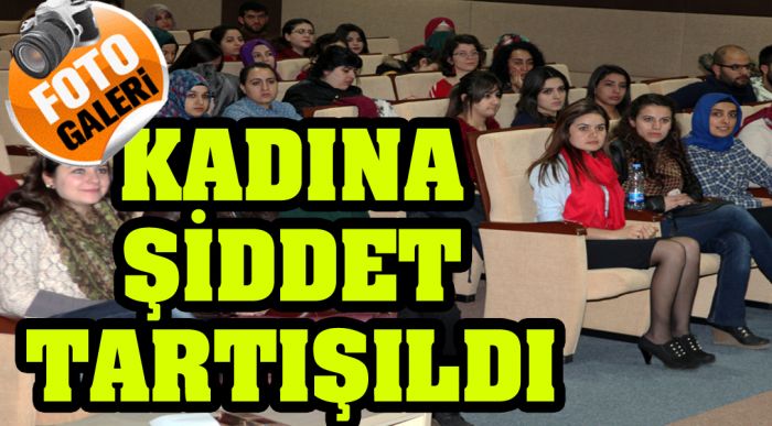 Şiddet Tartışıldı