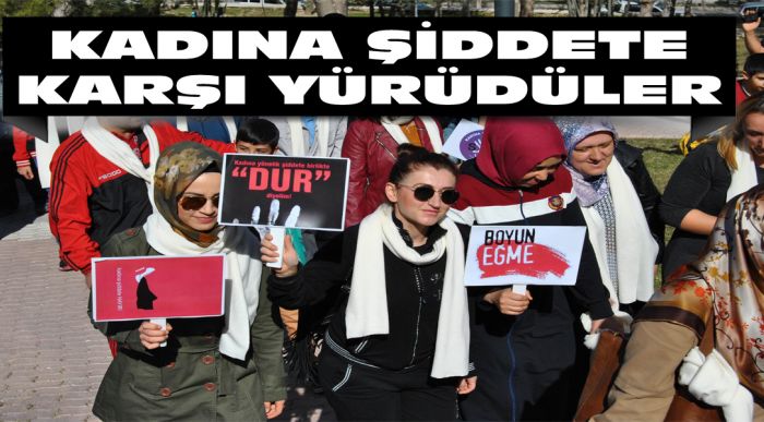 Şiddete Karşı Yürüdüler