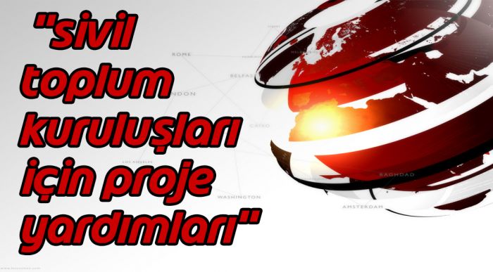 "sivil Toplum Kuruluşları İçin Proje Yardımları"
