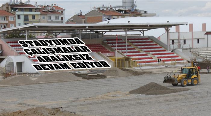Stadyumda Çalışmalar Aralıksız Devam Ediyor