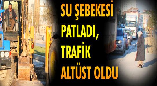 Su Şebekesi Patladı, Trafik Altüst Oldu