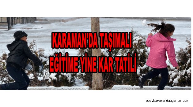 TAŞIMALI EĞİTİME KAR TATİLİ
