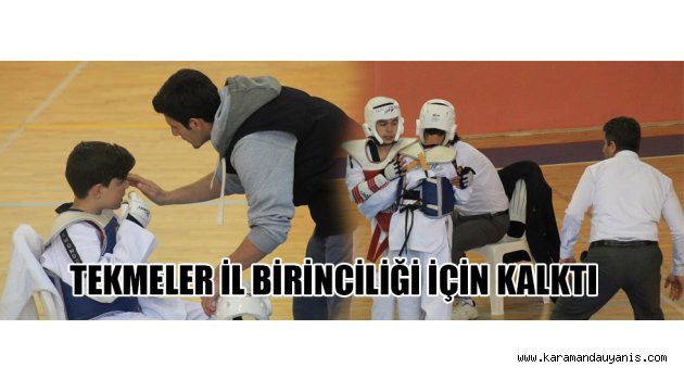 TEKMELER İL BİRİNCİLİĞİ İÇİN KALKTI