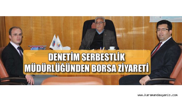 TİCARET BORSASI ZİYARET EDİLDİ