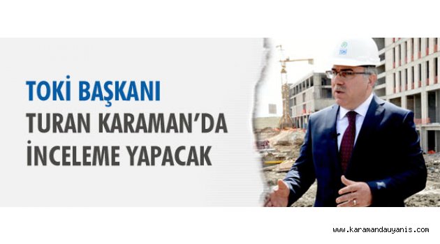TOKİ BAŞKANI M.ERGÜN TURAN