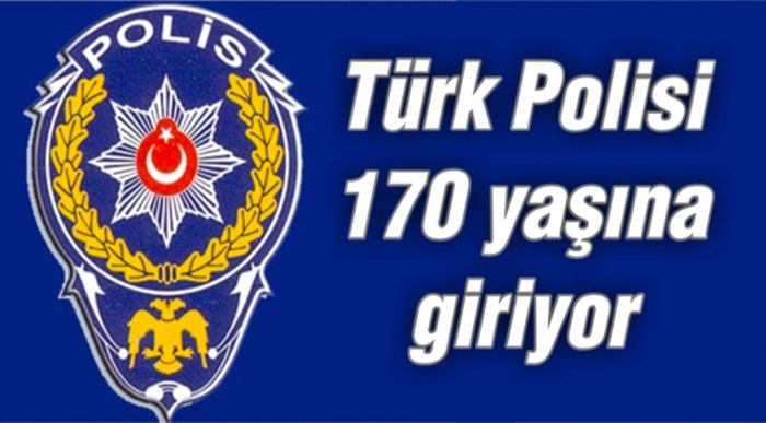 Türk Polis Teşkilatı 170 Yaşında