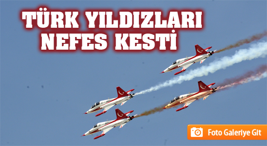 Türk Yıldızları Nefes Kesti