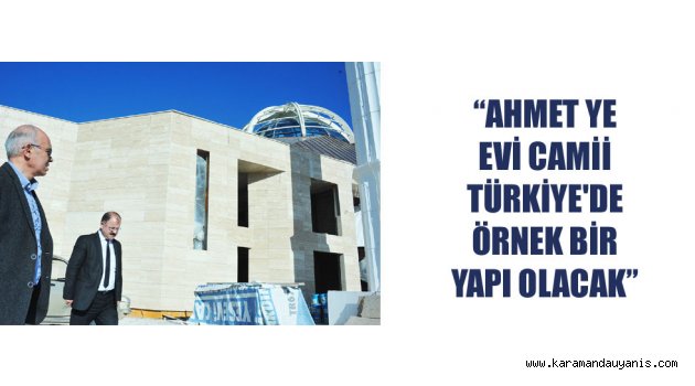 TÜRKİYE'DE ÖRNEK OLACAK